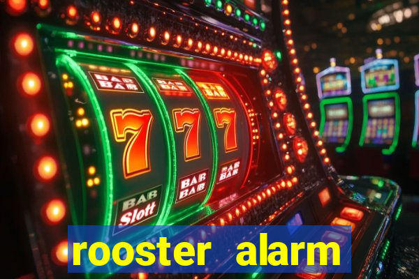 rooster alarm motorola download